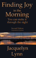 Finding Joy in the Morning: You Can Make It Through the Night