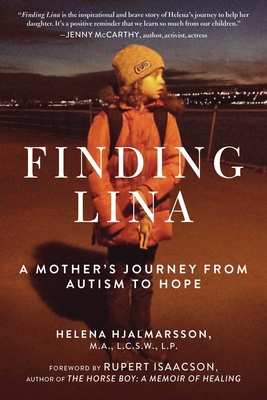 Finding Lina: A Mother's Journey from Autism to Hope - Hjalmarsson, Helena