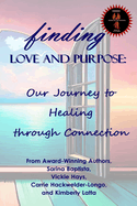 Finding Love and Purpose: Our Journey to Healing through Connection