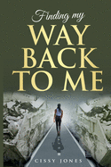 Finding My Way Back to Me