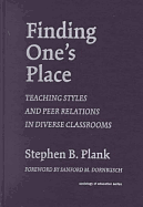 Finding One's Place: Teaching Styles and Peer Relations in Diverse Classrooms