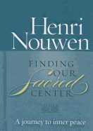 Finding Our Sacred Center: A Journey to Inner Peace