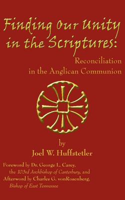 Finding Our Unity in the Scriptures - Huffstetler, Joel W