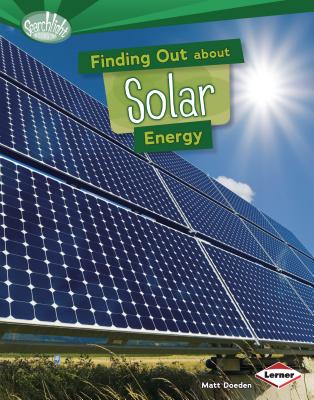Finding Out about Solar Energy - Doeden, Matt