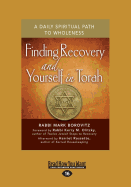 Finding Recovery and Yourself in Torah: A Daily Spiritual Path to Wholeness