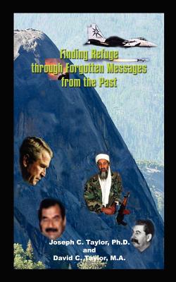 Finding Refuge through Forgotten Messages from the Past - Taylor Ph D, Joseph C, and Taylor M a, David C
