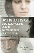 Finding Runaways and Missing Adults: When No One Else Is Looking
