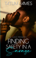 Finding Safety in a Savage