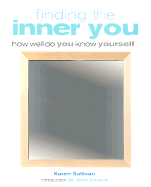 Finding the Inner You: How Well Do You Know Yourself?