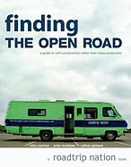 Finding the Open Road: A Guide to Self-Construction Rather Than Mass Production