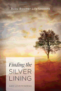 Finding the Silver Lining: Baby Boomer Life Lessons