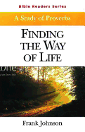 Finding the Way of Life Student: A Study of Proverbs