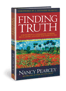 Finding Truth: 5 Principles for Unmasking Atheism, Secularism, and Other God Substitutes