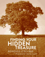 Finding Your Hidden Treasure: The Way of Silent Prayer