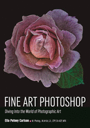 Fine Art Photoshop: Diving Into the World of Photographic Art