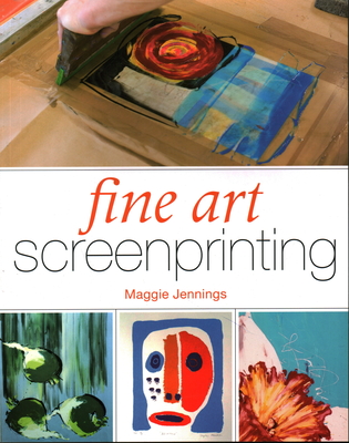 Fine Art Screenprinting - Jennings, Maggie