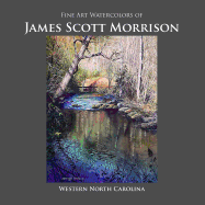 Fine Art Watercolors by James Scott Morrison: Western North Carolina