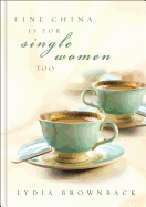 Fine China Is for Single Women Too (Paperback)