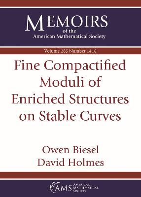 Fine Compactified Moduli of Enriched Structures on Stable Curves - Biesel, Owen, and Holmes, David