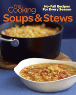 Fine cooking soups & stews: 150 Comforting year-round recipes