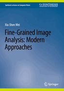 Fine-Grained Image Analysis: Modern Approaches