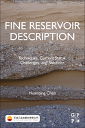 Fine Reservoir Description: Techniques, Current Status, Challenges, and Solutions