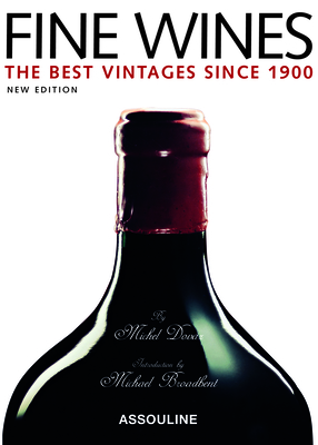 Fine Wines: Best Vintages Since 1900 - Dovaz, Michel