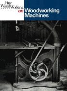 Fine Woodworking on Woodworking Machines: 40 Articles Selected by the Editors of Fine Woodworking Magazine