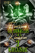 Finessing the Daughters of a Kingpin 3