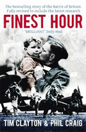 Finest Hour: The bestselling story of the Battle of Britain