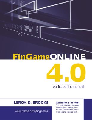Fingame Online 4.0 Participant's Manual with Login Code Card---Mandatory Package - Brooks, LeRoy D, Professor, and Brooks Leroy
