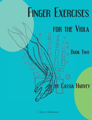 Finger Exercises for the Viola, Book Two - Harvey, Cassia