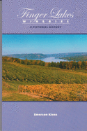 Finger Lakes Wineries: A Pictorial History