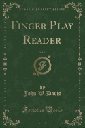Finger Play Reader, Vol. 2 (Classic Reprint)