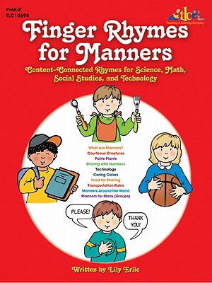 Finger Rhymes for Manners: Content-Connected Rhymes for Science, Math, Social Studies, and Technology - Erlic, Lily