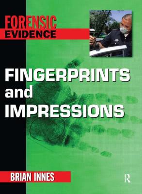 Fingerprints and Impressions - Innes, Brian, Dr., and Singer, Jane