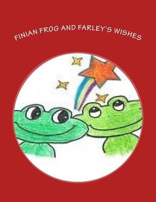 Finian Frog and Farley's Wishes: A Finian Frog Tale - O'Brien, Jane T