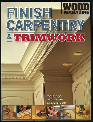 Finish Carpentry & Trimwork - Meredith Books (Creator)