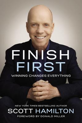 Finish First: Winning Changes Everything - Hamilton, Scott