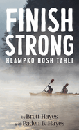 Finish Strong: Hlampko Hosh Tahli