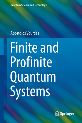 Finite and Profinite Quantum Systems - Vourdas, Apostolos