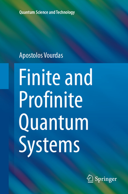 Finite and Profinite Quantum Systems - Vourdas, Apostolos