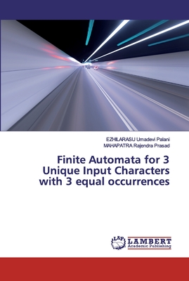 Finite Automata for 3 Unique Input Characters with 3 equal occurrences - Umadevi Palani, Ezhilarasu, and Rajendra Prasad, Mahapatra