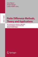 Finite Difference Methods, Theory and Applications: 6th International Conference, Fdm 2014, Lozenetz, Bulgaria, June 18-23, 2014, Revised Selected Papers