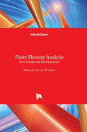 Finite Element Analysis: New Trends and Developments