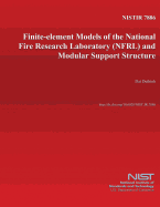 Finite-Element Models of the National Fire Research Laboratory (Nfrl) and Modular Support Structure