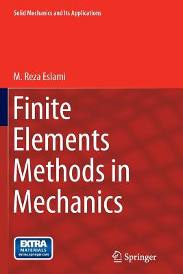 Finite Elements Methods in Mechanics - Eslami, M Reza