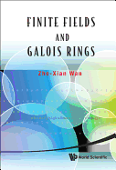 Finite Fields and Galois Rings