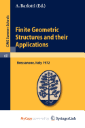 Finite Geometric Structures and Their Applications