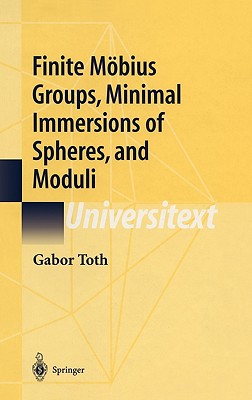 Finite Mbius Groups, Minimal Immersions of Spheres, and Moduli - Toth, Gabor, PhD